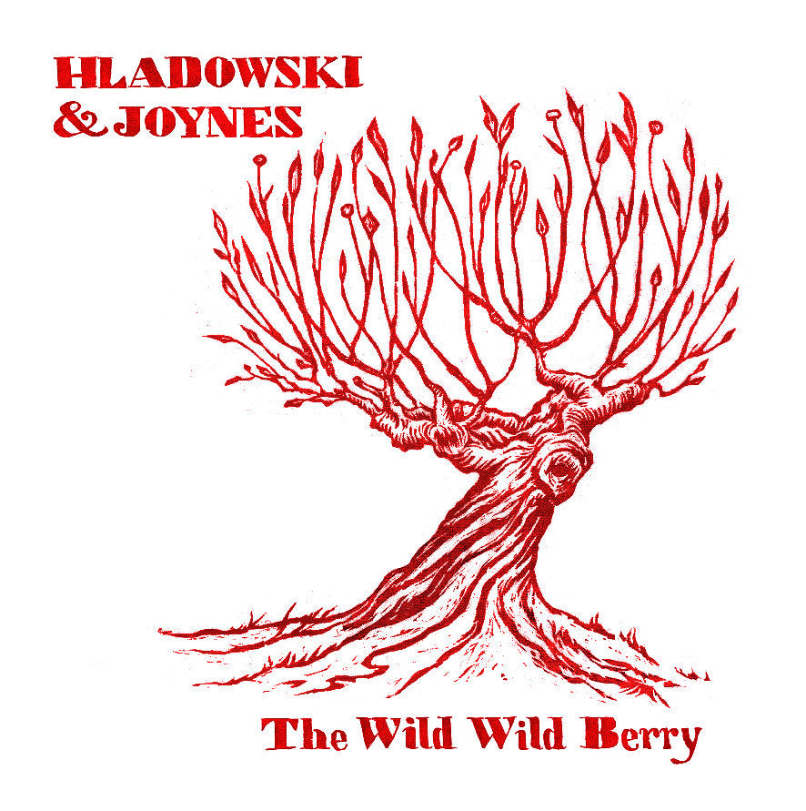 Hladowski & Joynes - The Wild Wild Berry CD