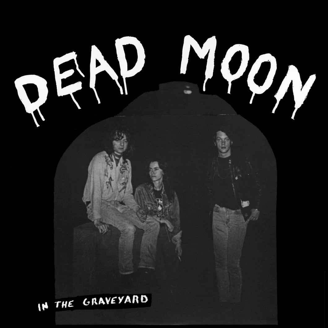 Dead Moon - In The Graveyard LP