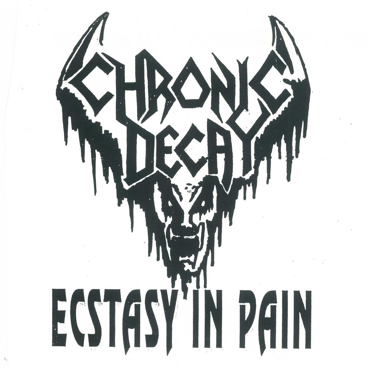 Chronic Decay - Ecstasy In Pain 7"