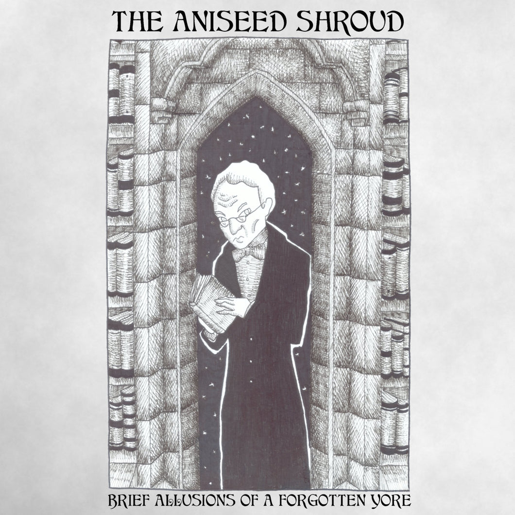 The Aniseed Shroud - Brief Allusions of a Forgotten Yore CS