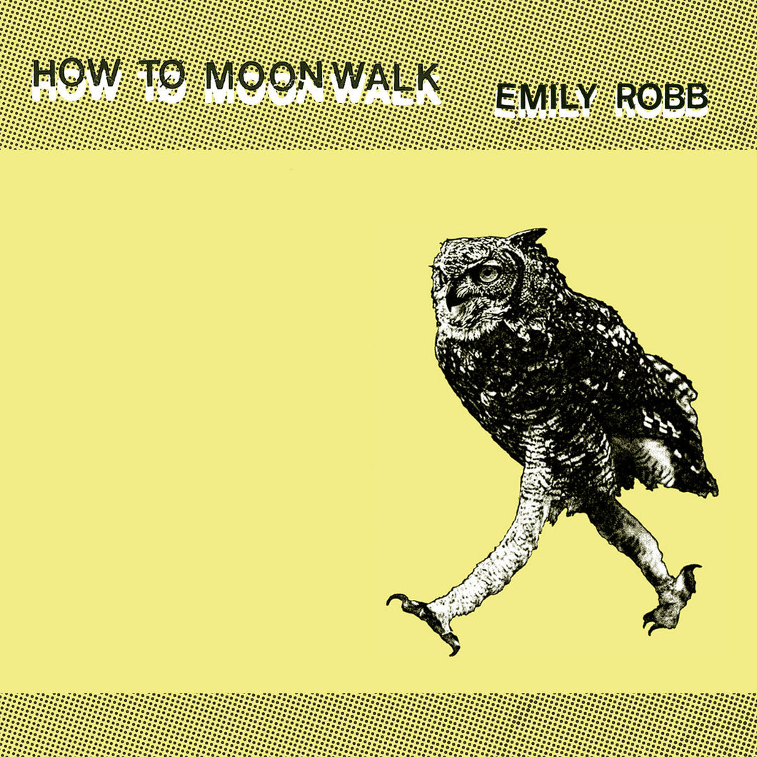 Emily Robb - How To Moonwalk LP