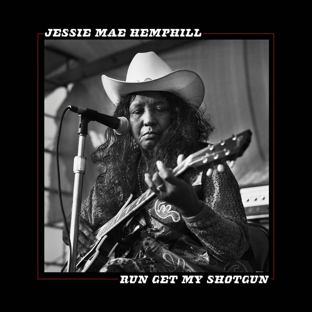 Jesse Mae Hemphill - Run Get My Shotgun LP