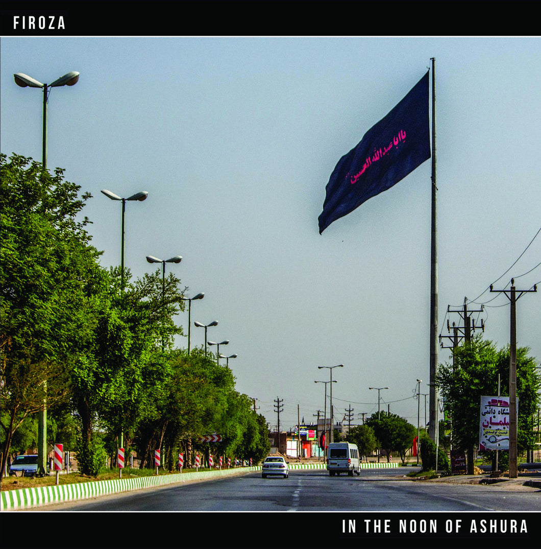 Firoza - In The Noon Of Ashura LP