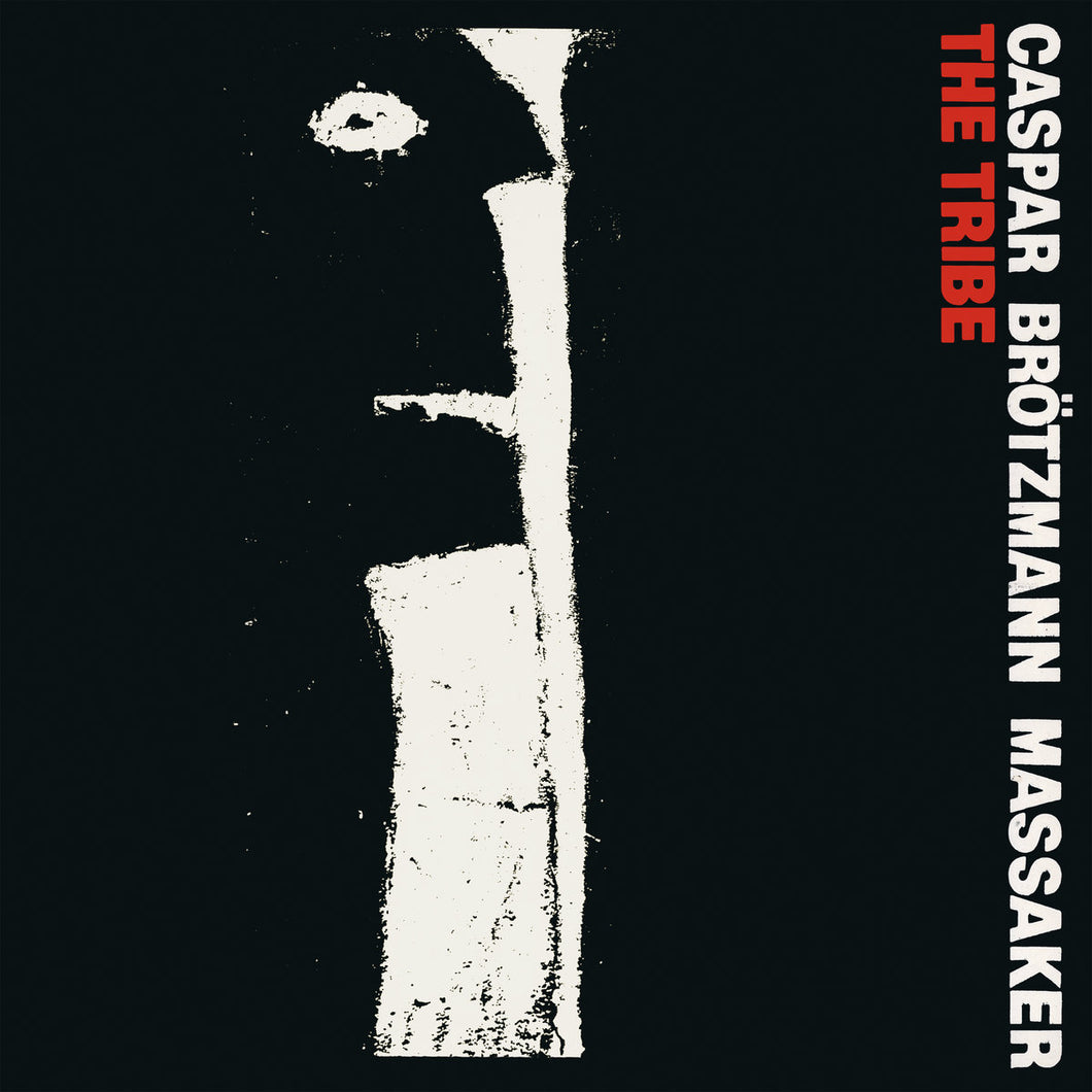 Caspar Brötzmann Massaker - The Tribe LP