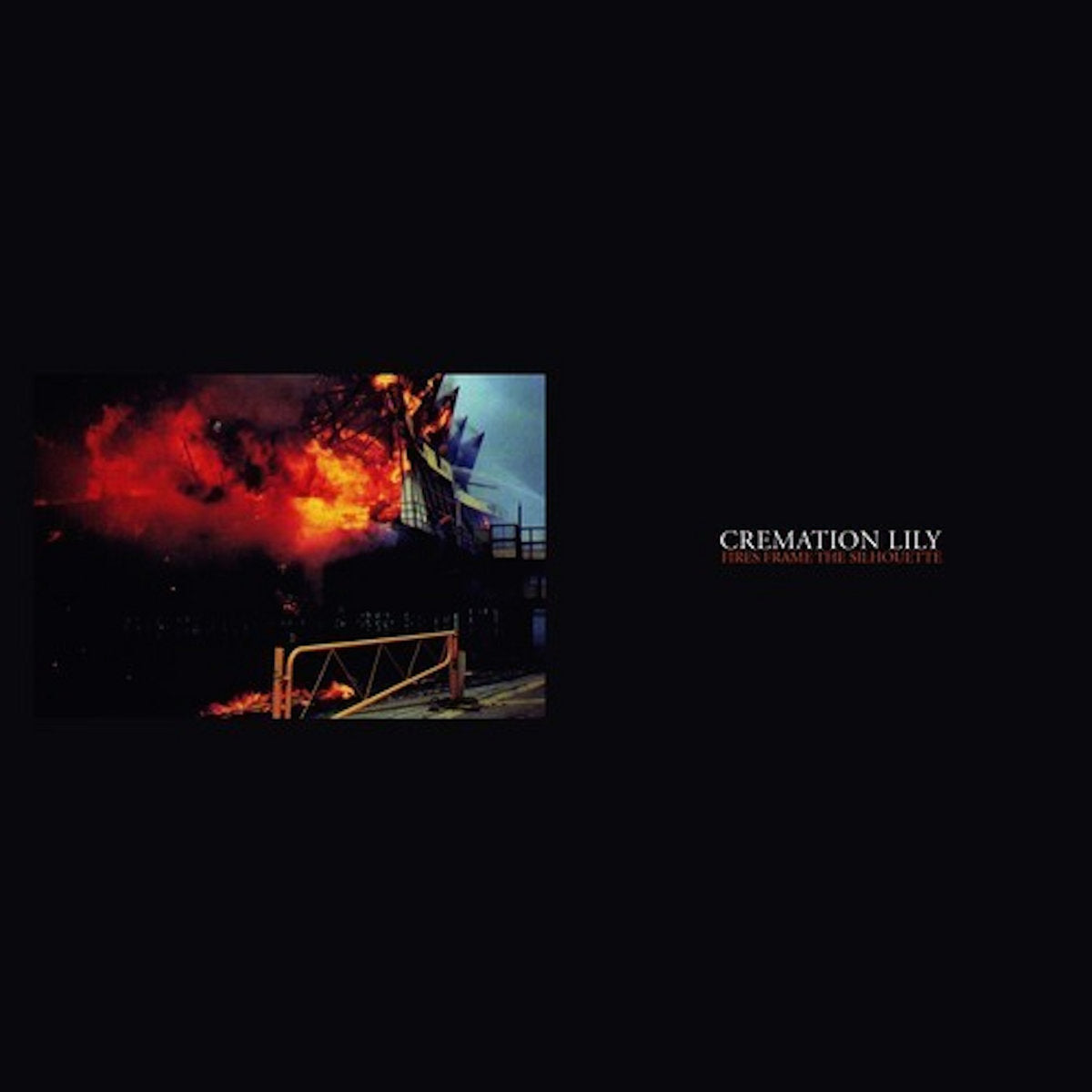 Cremation Lily - Fires Frame The Silhouette LP