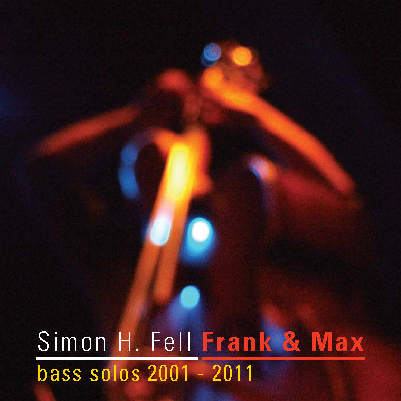 Simon H. Fell - Frank & Max CD