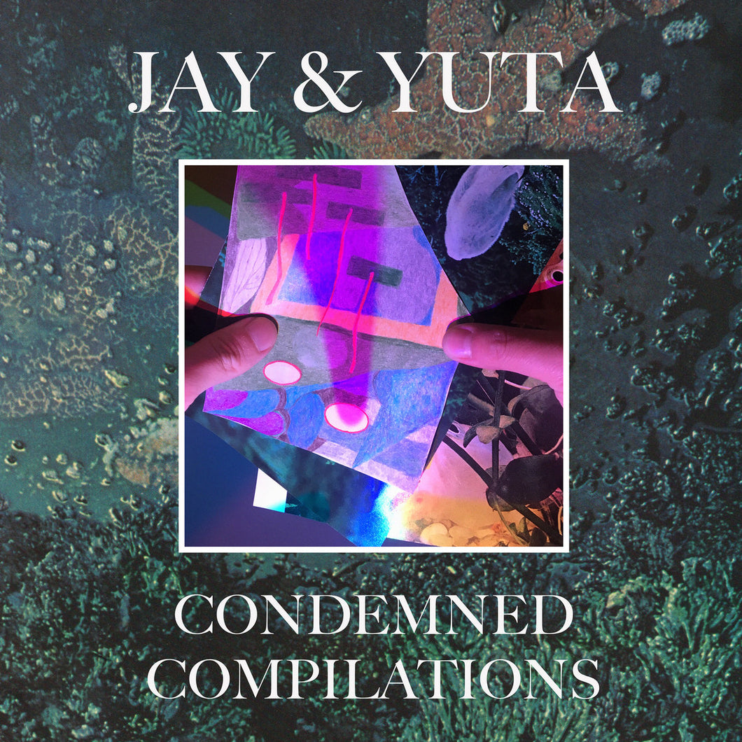 Jay & Yuta - Condemned Compilations LP