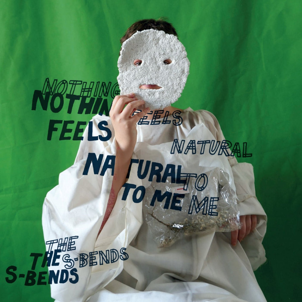 The S-Bends - Nothing Feels Natural To Me LP