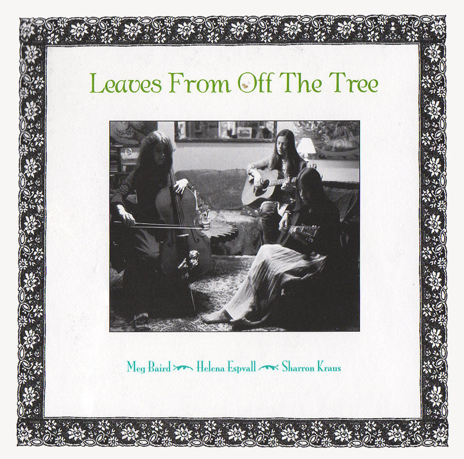 Meg Baird, Helena Espvall and Sharron Kraus - Leaves From Off The Tree CD