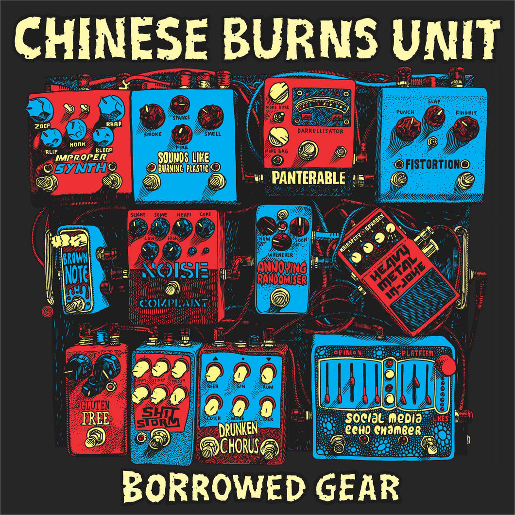 Chinese Burns Unit - Borrowed Gear LP