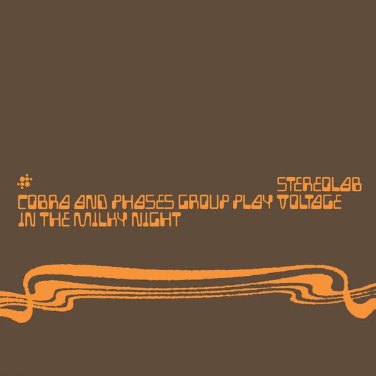 Stereolab - Cobra And Phases Group Plays Voltage In The Milky Night 2LP