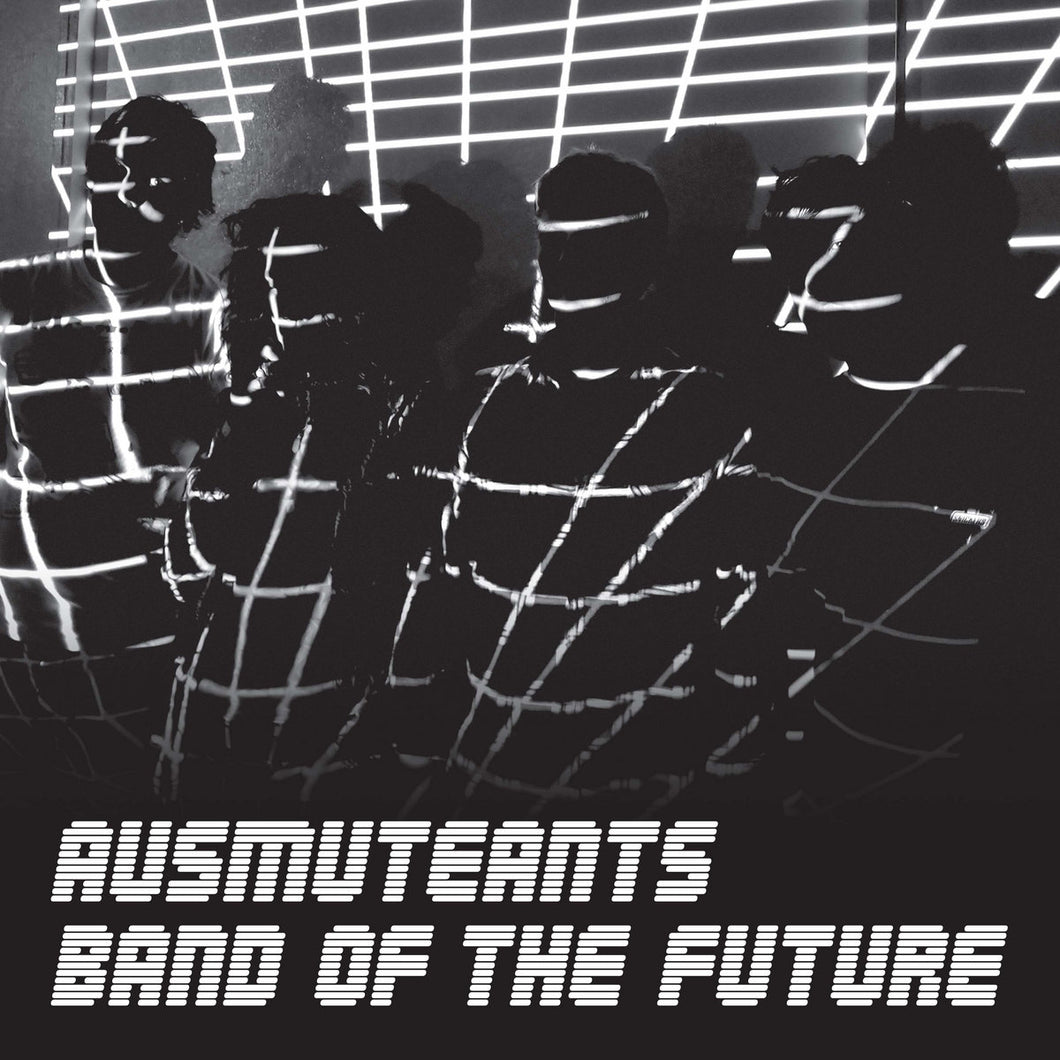 Ausmuteants - Band Of The Future LP