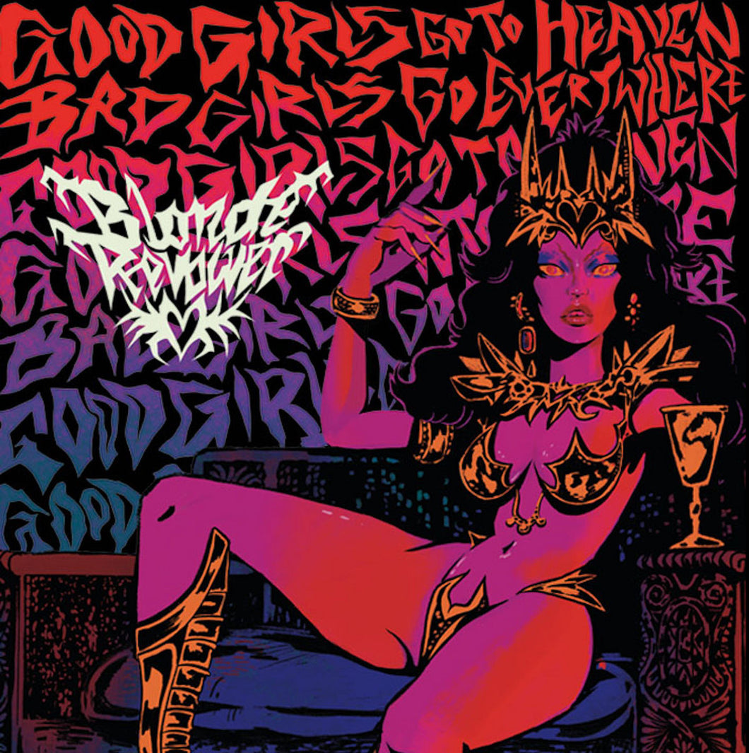 Blonde Revolver - Good Girls Go To Heaven, Bad Girls Go Everywhere LP
