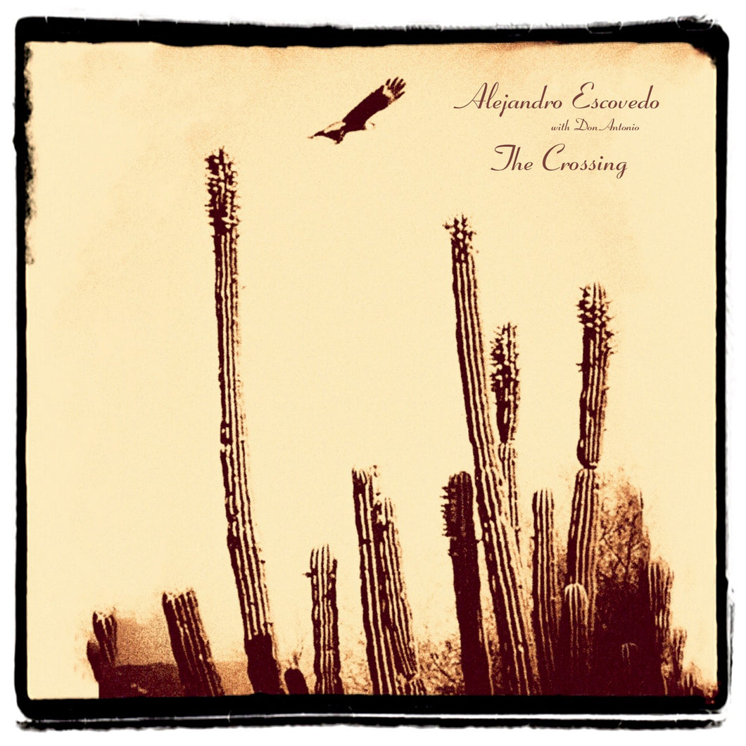 Alejandro Escovedo and Don Antonio - The Crossing LP