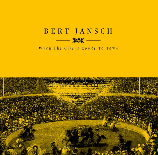 Bert Jansch - When The Circus Comes To Town LP
