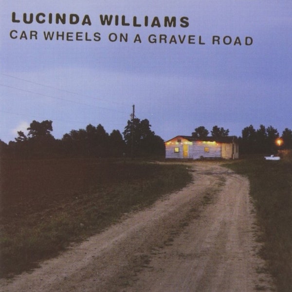 Lucinda Williams - Car Wheels On A Gravel Road LP