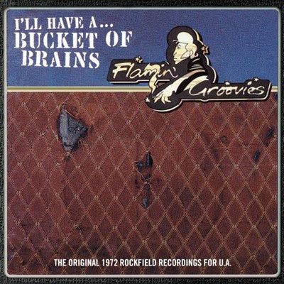 Flamin' Groovies - A Bucket Of Brains 10”