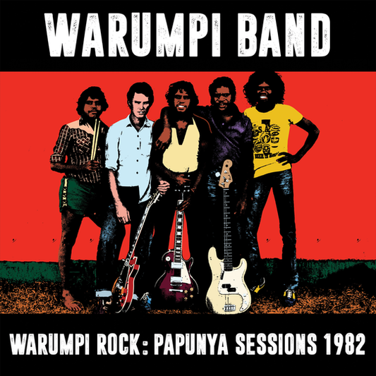 Warumpi Band - Warumpi Rock: Papunya Sessions 1982 LP
