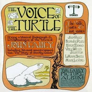 John Fahey - The Voice Of The Turtle LP