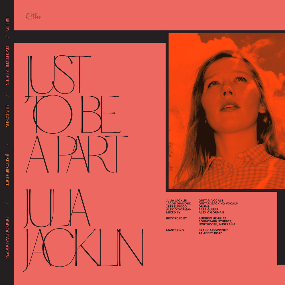 Julia Jacklin / Bill Fay - Just To Be A Part 7"