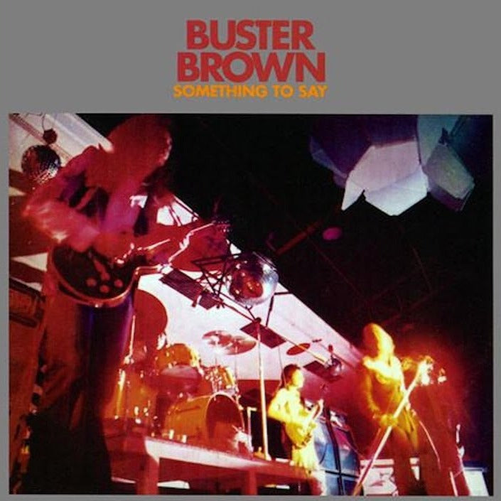 Buster Brown - Something To Say LP
