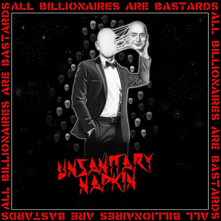 Unsanitary Napkin - All Billionaires Are Bastards LP