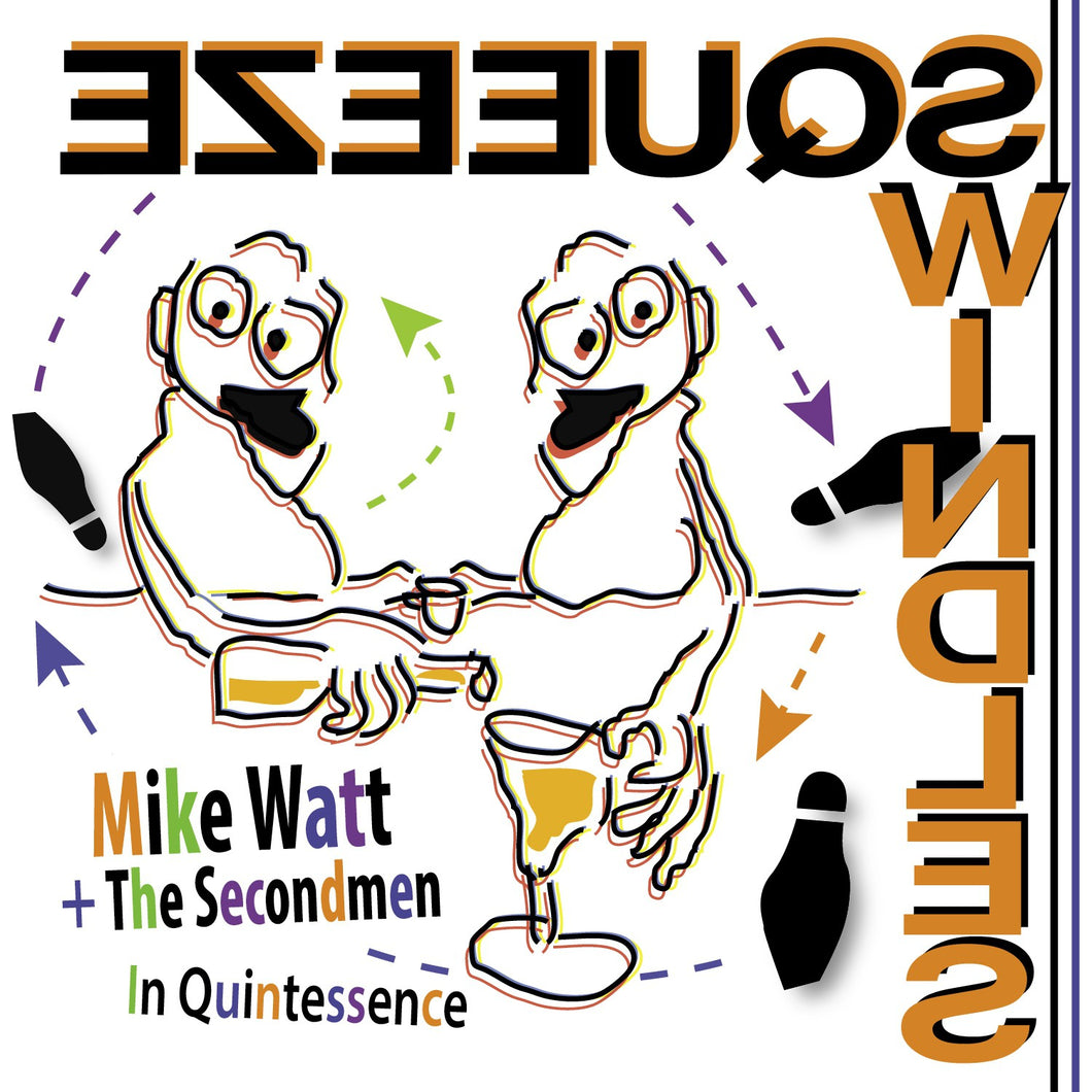 Mike Watt & The Secondmen - In Quintessence 7