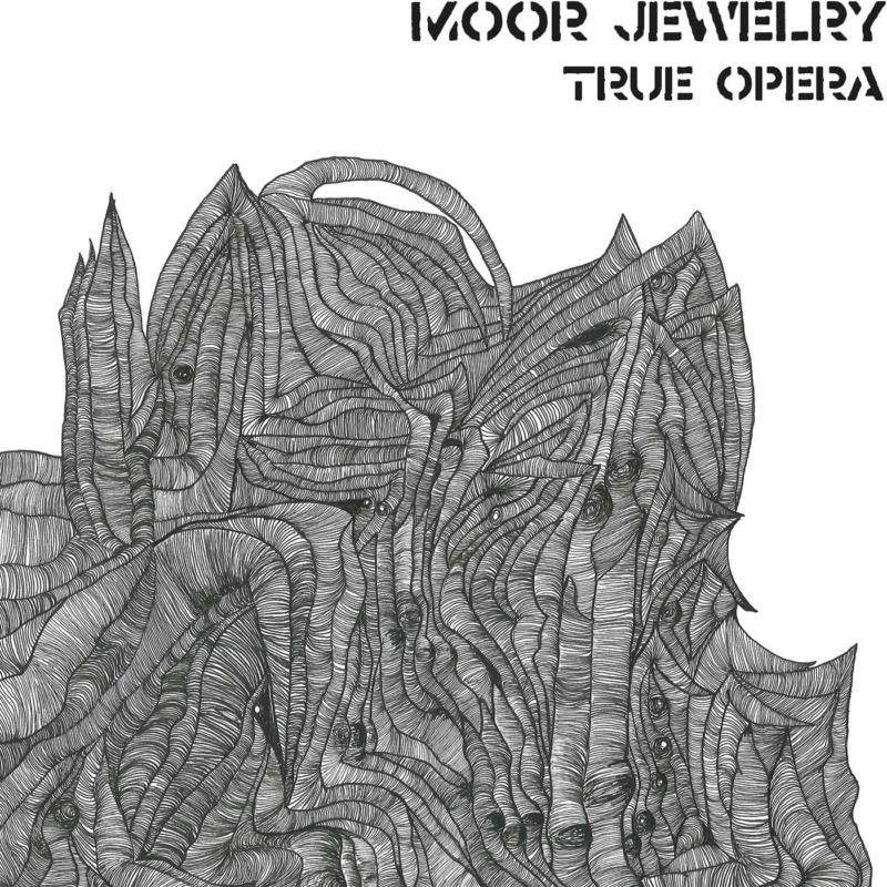 Moor Jewelry - True Opera LP