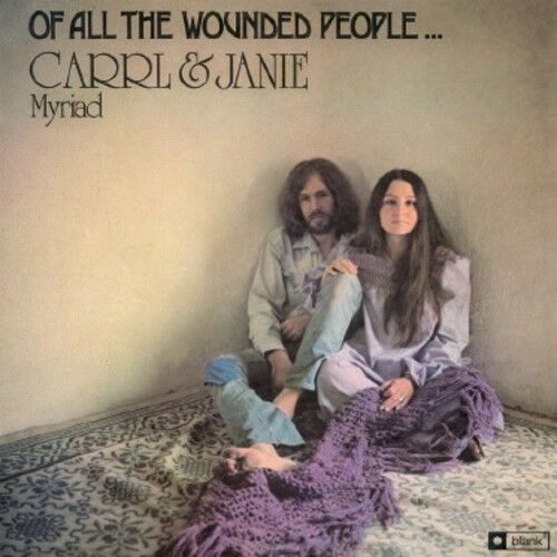 Carrl & Janie Myriad - Of All The Wounded People LP
