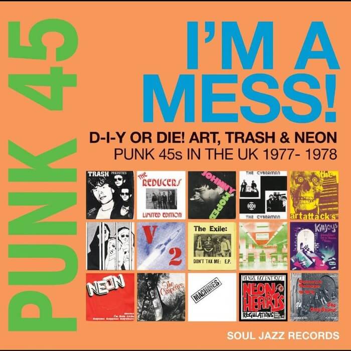 Various - PUNK 45: I’M A MESS! D-I-Y Or Die! Art, Trash & Neon – Punk 45s In The UK 1977-78 2LP