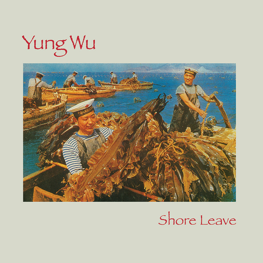 Yung Wu - Shore Leave LP + Flexi